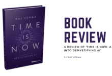a-review-of-‘time-is-now’-by-raj-verma:-charting-the-course-of-ai-in-modern-society