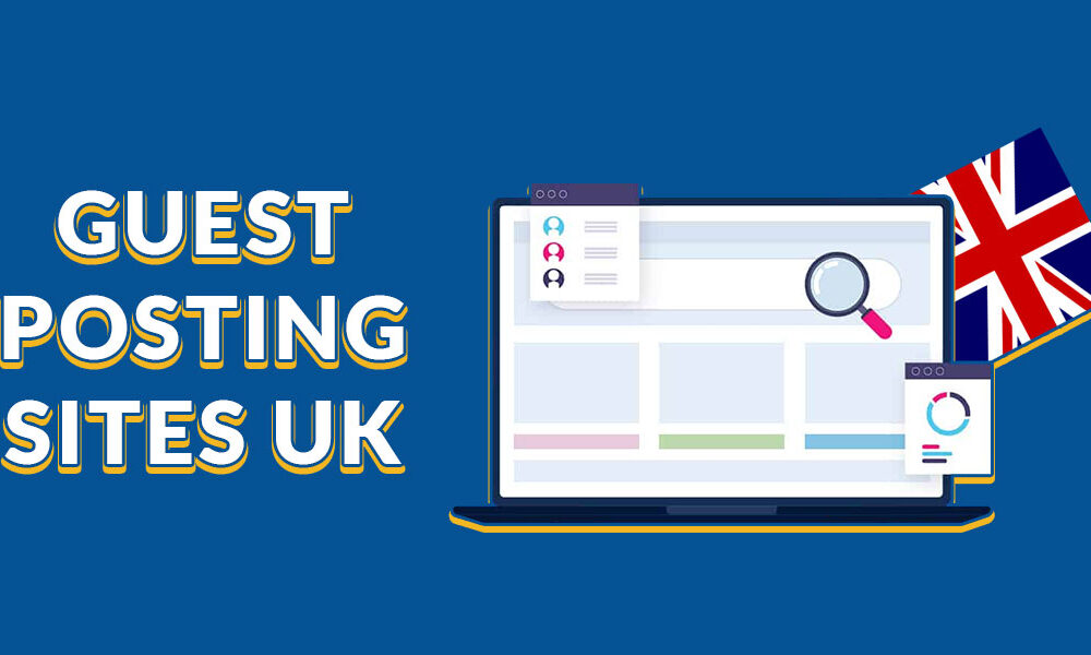 top-10-uk-guest-post-websites-in-2025:-boost-your-online-presence